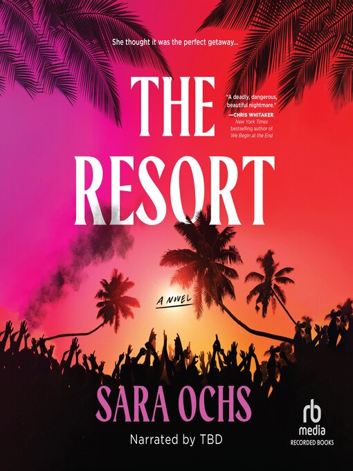 Title details for The Resort by Sara Ochs - Wait list